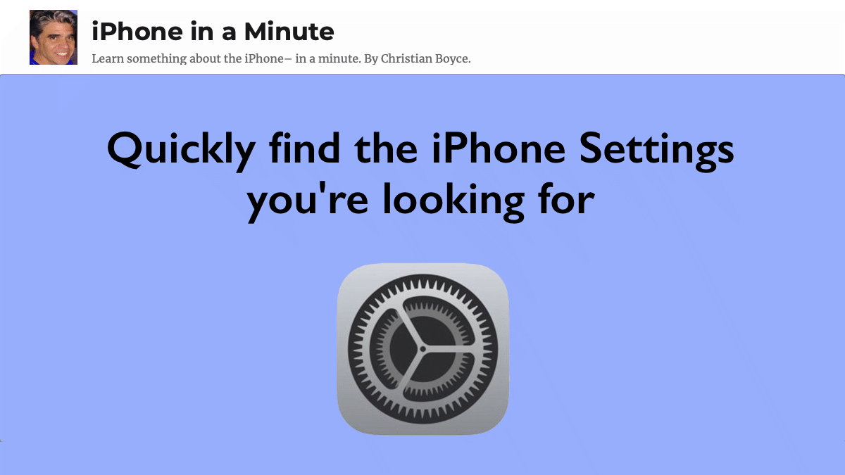 Quickly find the iPhone Settings you’re looking for
